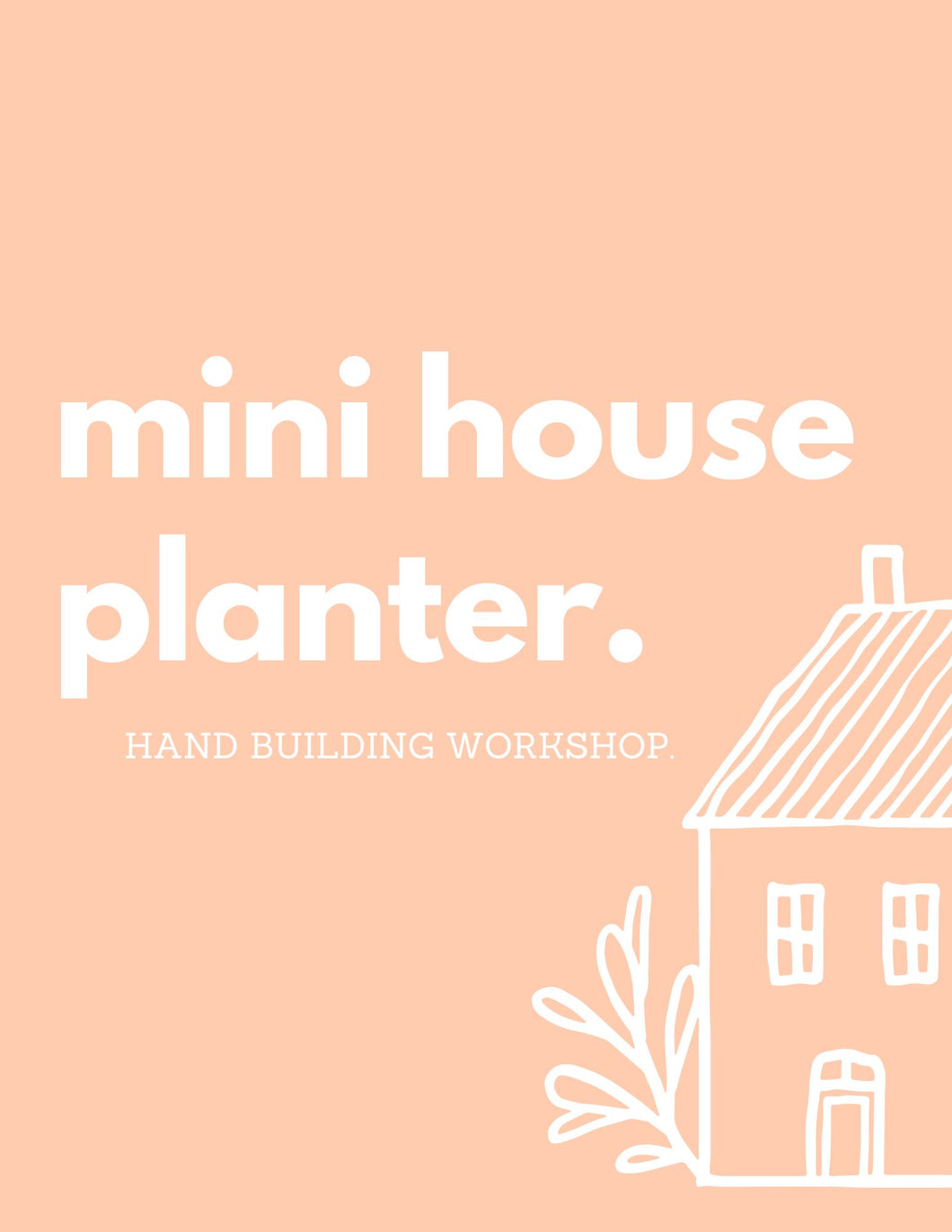 Mini House Planter | Hand Building Workshop