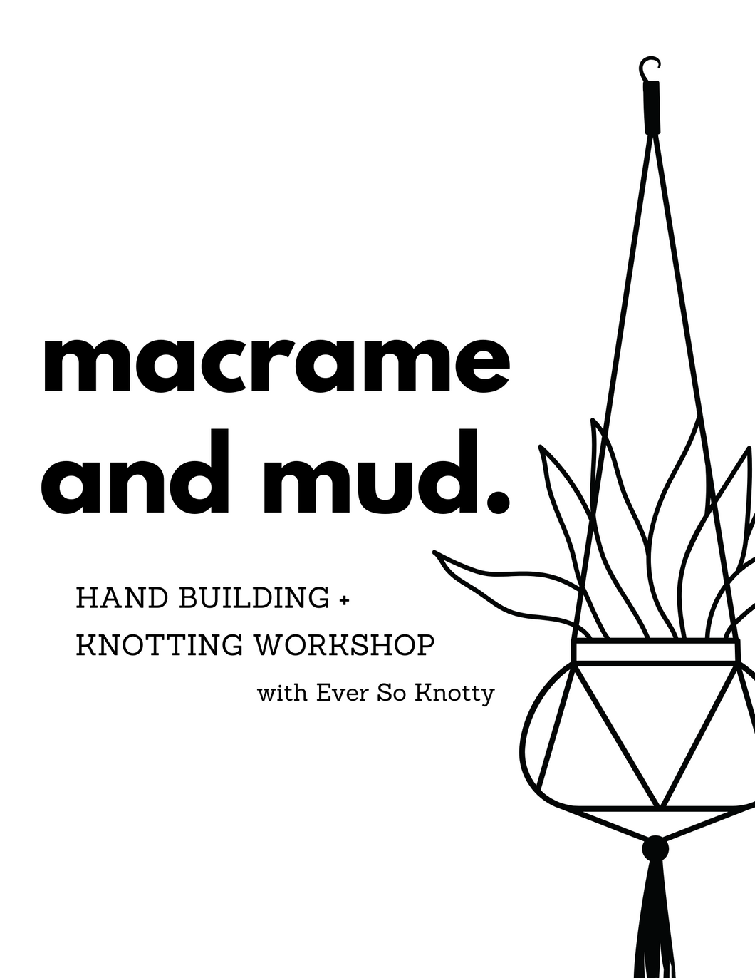 Macrame + Mud | with Ever So Knotty
