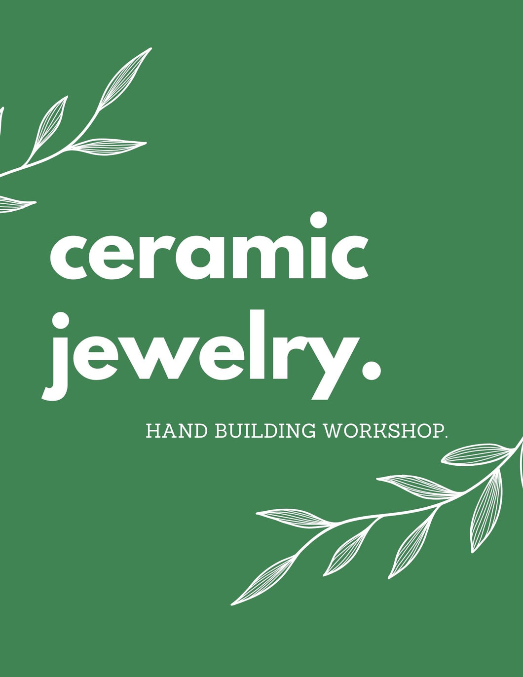 Ceramic Jewelry | Handbuilding Workshop