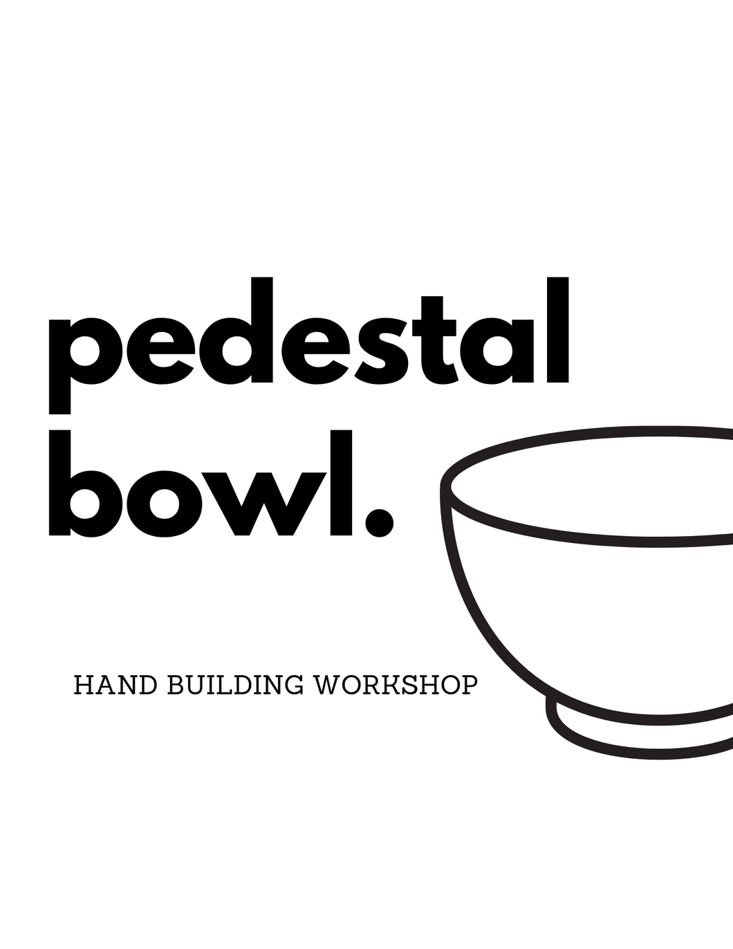 Pedestal Bowl | Hand Building Workshop